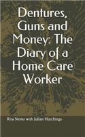 Dentures, guns and money