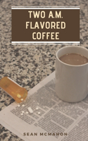 Two A.M. Flavored Coffee