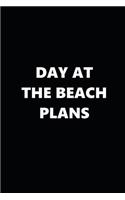 2019 Weekly Planner Day at the Beach Plans Black White 134 Pages: 2019 Planners Calendars Organizers Datebooks Appointment Books Agendas