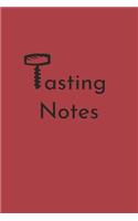 Wine Tasting Journal: Review Notebook for Wine Lovers: Keep a Record of Old Favorites and New Discoveries: Modern Lettering Dusty Red Cover Design