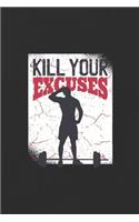Kill Your Excuses