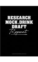 Research, Mock, Drink, Draft, Repeat: Composition Notebook: Wide Ruled