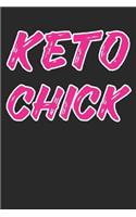 Keto Chick: Keto Diet Weight Loss Tracker Log Ketogenic Journal Low-Carb Food Notebook