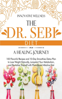 The Dr. Sebi Diet - A Healing Journey