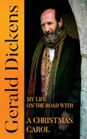 Gerald Dickens: My Life on the Road With A Christmas Carol