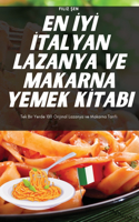 En İyİ İtalyan Lazanya Ve Makarna Yemek Kİtabi