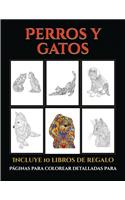 Páginas para colorear detalladas para adultos (Perros y gatos): Este libro contiene 44 láminas para colorear que se pueden usar para pintarlas, enmarcarlas y / o meditar con ellas. Puede fotocopiarse, imprimirse (5 Páginas Para Colorear Detalladas Para Adultos)