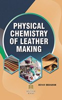 Physical Chemistry of Leather Making