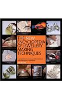 New Encyclopedia of Jewellery Making Techniques