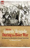 With the Guards' Brigade During the Boer War: On Campaign from Bloemfontein to Koomati Poort and Back(English)