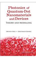 Photonics Of Quantum-dot Nanomaterials And Devices: Theory And Modelling: Theory and Modelling