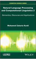 Natural Language Processing and Computational Linguistics 2: Semantics, Discourse and Applications