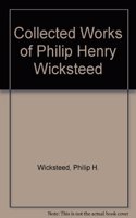 Collected Works of Philip Henry Wicksteed