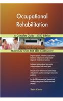 Occupational Rehabilitation A Complete Guide - 2020 Edition