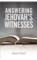 Answering Jehovah Witnesses: A