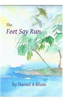 Feet Say Run