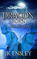 Dragon Born Book One: Liliquin
