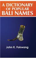 A Dictionary of Popular Bali Names