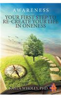 Your First Step to Re-Create Your Life in Oneness