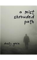 A Mist Shrouded Path