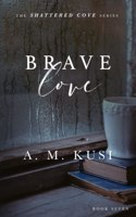 Brave Love