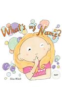 What's my name? KAY