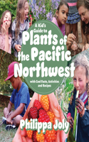 Kid's Guide to Plants of the Pacific Northwest