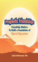 Prophetic Friendship