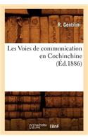 Les Voies de Communication En Cochinchine, (Éd.1886)