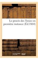 Le Procès Des Treize En Première Instance 5-6 Août