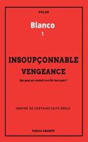 Insoupçonnable vengeance