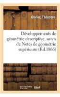 Développements de Géométrie Descriptive, Suivis de Notes de Géométrie Supérieure