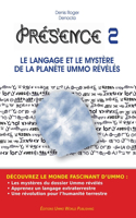 PRESENCE 2 - Le langage et le mystère de la planète UMMO révélés