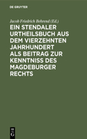 Ein Stendaler Urtheilsbuch Aus Dem Vierzehnten Jahrhundert ALS Beitrag Zur Kenntniss Des Magdeburger Rechts