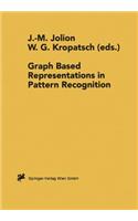 Graph Based Representations in Pattern Recognition