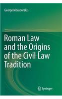 Roman Law and the Origins of the Civil Law Tradition