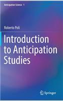 Introduction to Anticipation Studies
