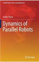 Dynamics of Parallel Robots