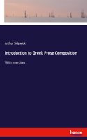 Introduction to Greek Prose Composition: With exercises