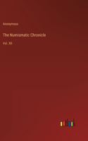 The Numismatic Chronicle: Vol. XII