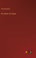 Kaiser von Utopia
