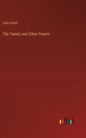 The Tweed, and Other Poems