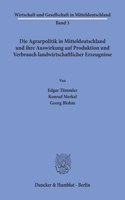 Die Agrarpolitik in Mitteldeutschland