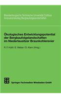 Ökologisches Entwicklungspotential Der Bergbaufolgelandschaften Im Niederlausitzer Braunkohlerevier