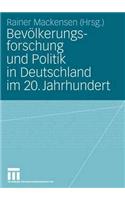 Bevölkerungsforschung Und Politik in Deutschland Im 20. Jahrhundert