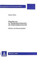 Regulierung im Tarifabnehmerbereich der Elektrizitaetswirtschaft