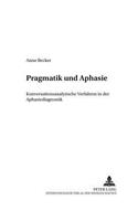 Pragmatik Und Aphasie