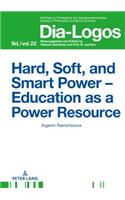 Hard, Soft, and Smart Power – Education as a Power Resource