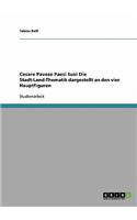 Cesare Pavese Paesi tuoi Die Stadt-Land-Thematik dargestellt an den vier Hauptfiguren