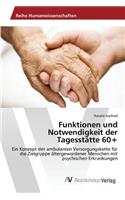 Funktionen und Notwendigkeit der Tagesstätte 60+